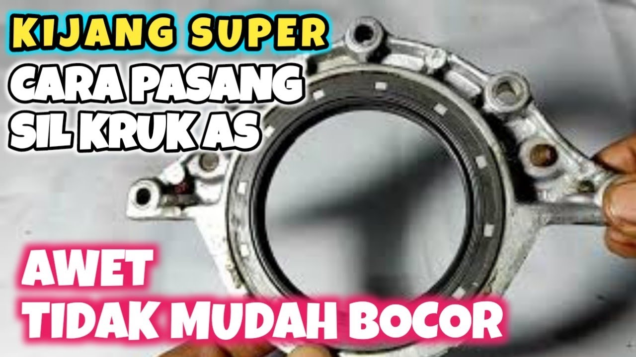 Tips Memasang Seal Kruk As Toyota Kijang Agar Awet Tidak Mudah Bocor