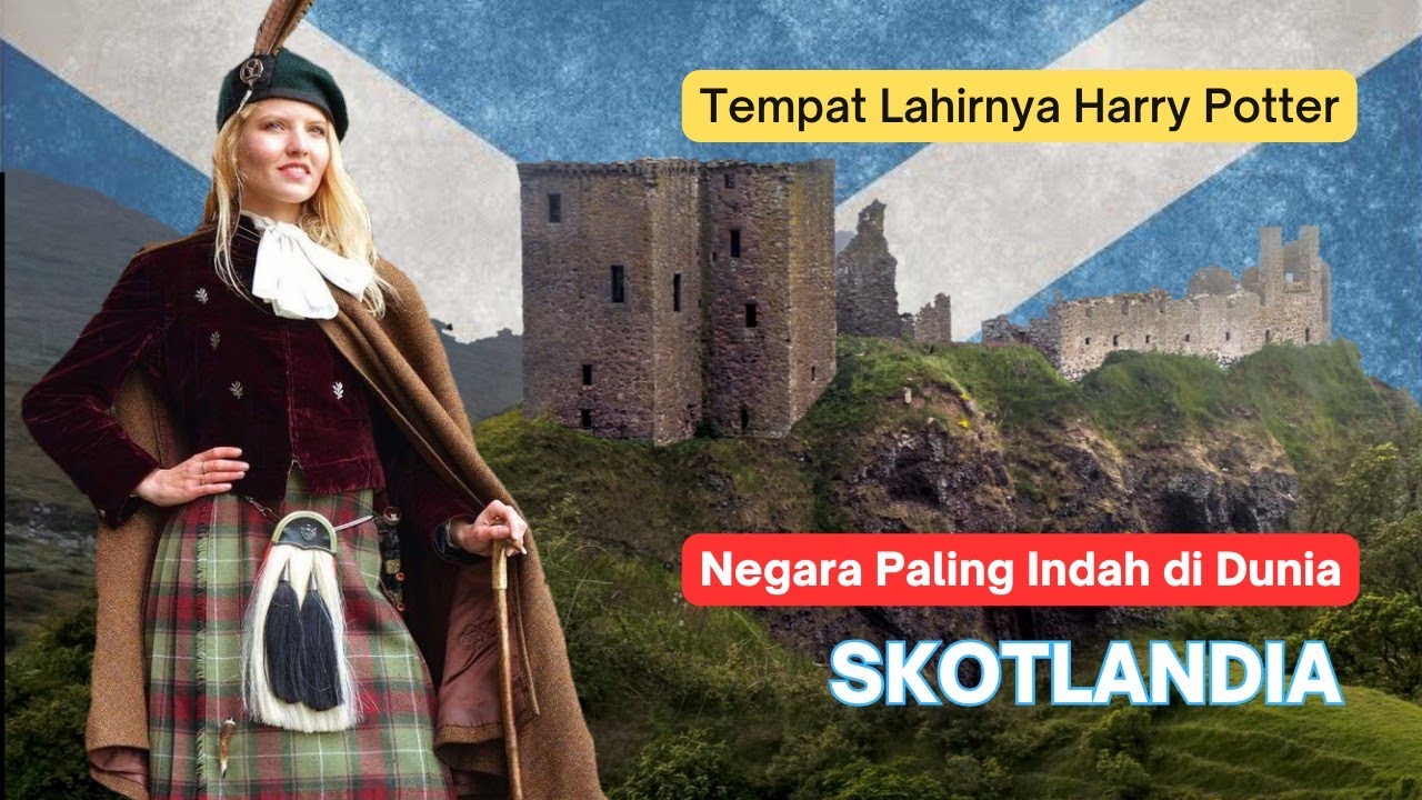 Negara Paling Indah Di Dunia | Inilah Fakta dan Sejarah Skotlandia
