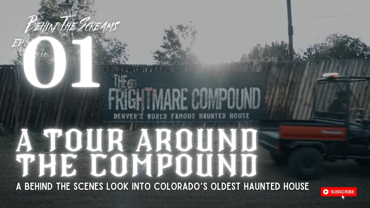 BEHIND THE SCREAMS | S1 E1 | THE FRIGHTMARE COMPOUND