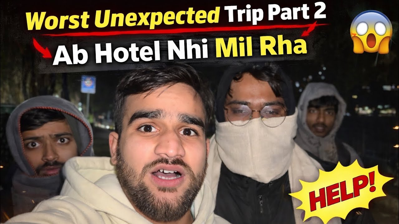 Daily vlog #7| worst unplanned trip part 2 | ab hotel nhi mil RHA 😢😢