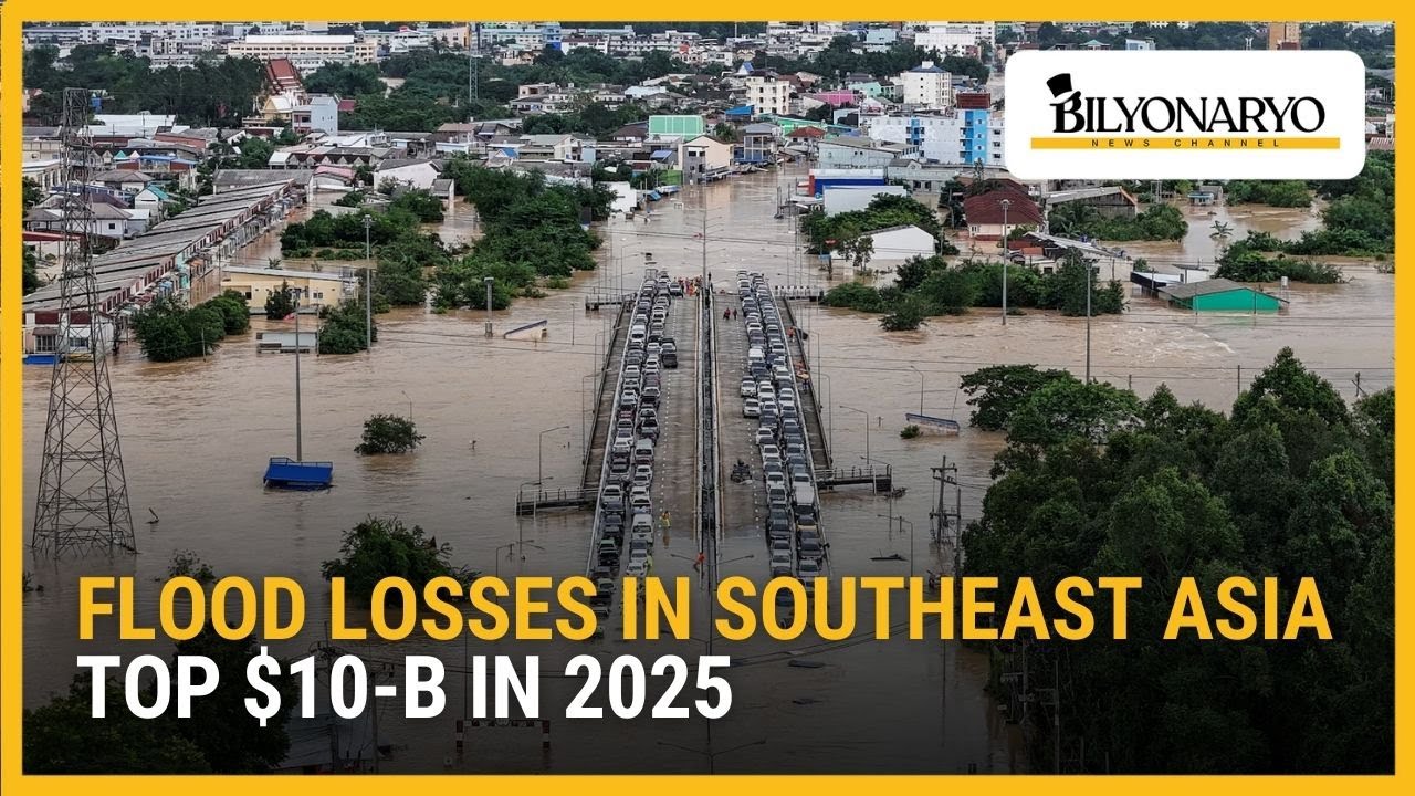 Flood losses in Southeast Asia top $10-B in 2025 | Business 360
