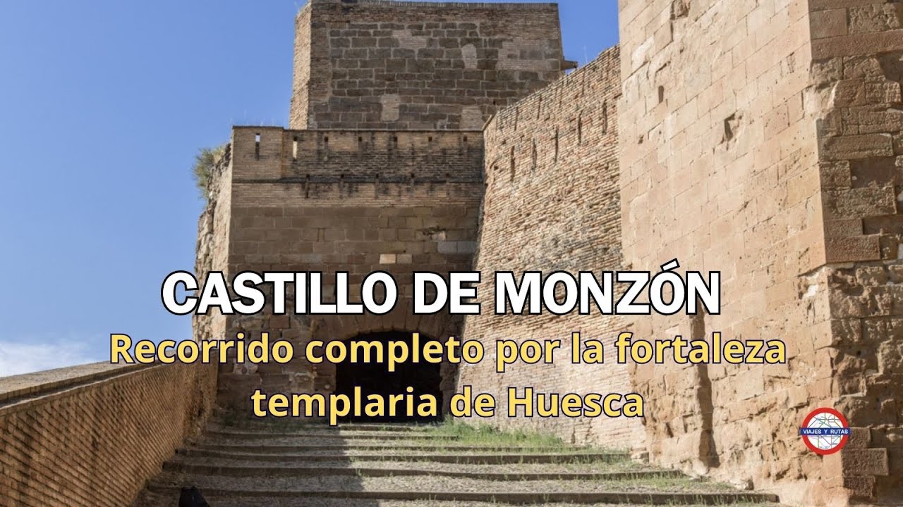 Visita al Castillo de Monz&oacute;n | recorrido completo por la fortaleza templaria de Huesca
