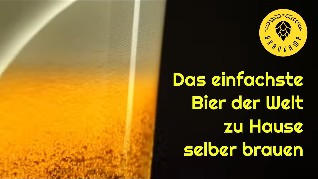 Das Einfachste Bier der Welt zu Hause selber brauen