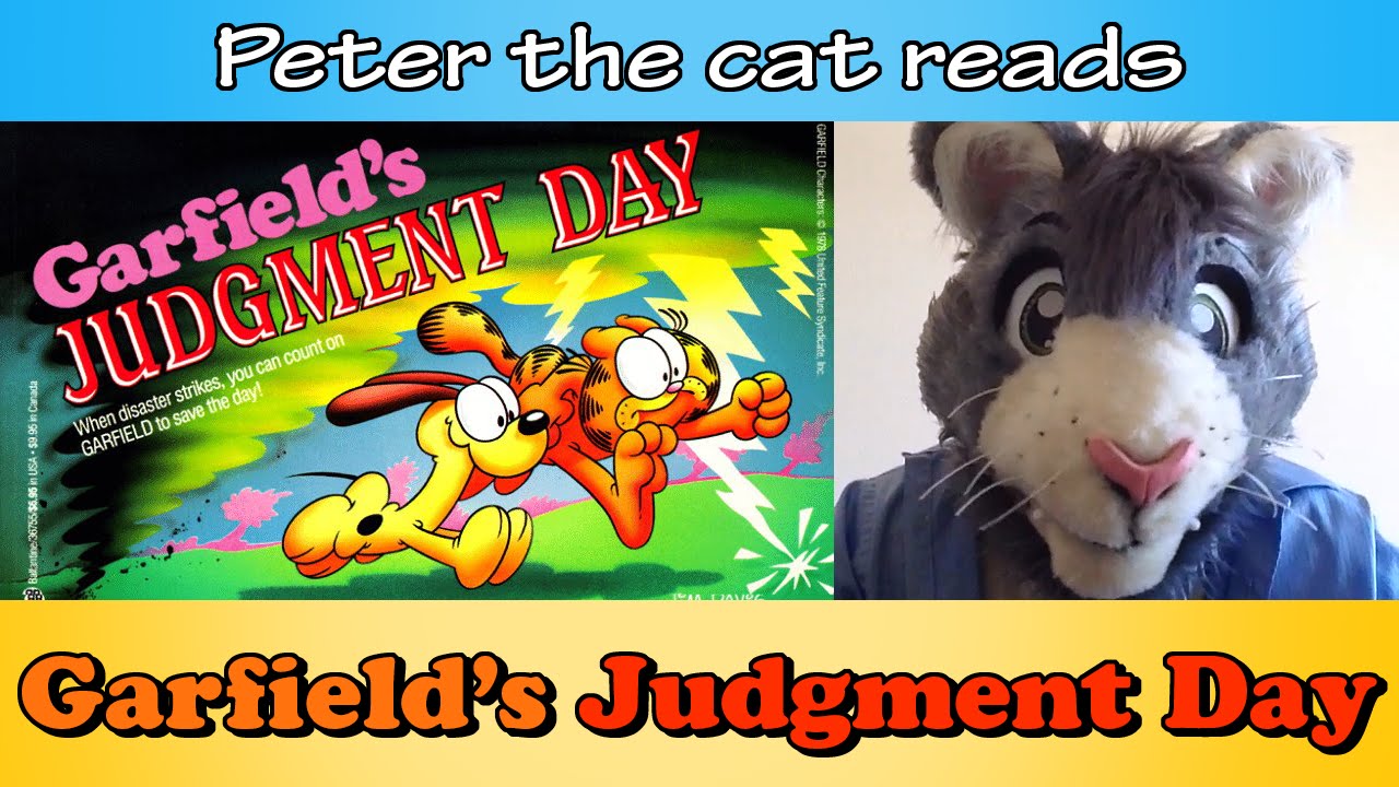 Peter reads Garfield's Judgement Day