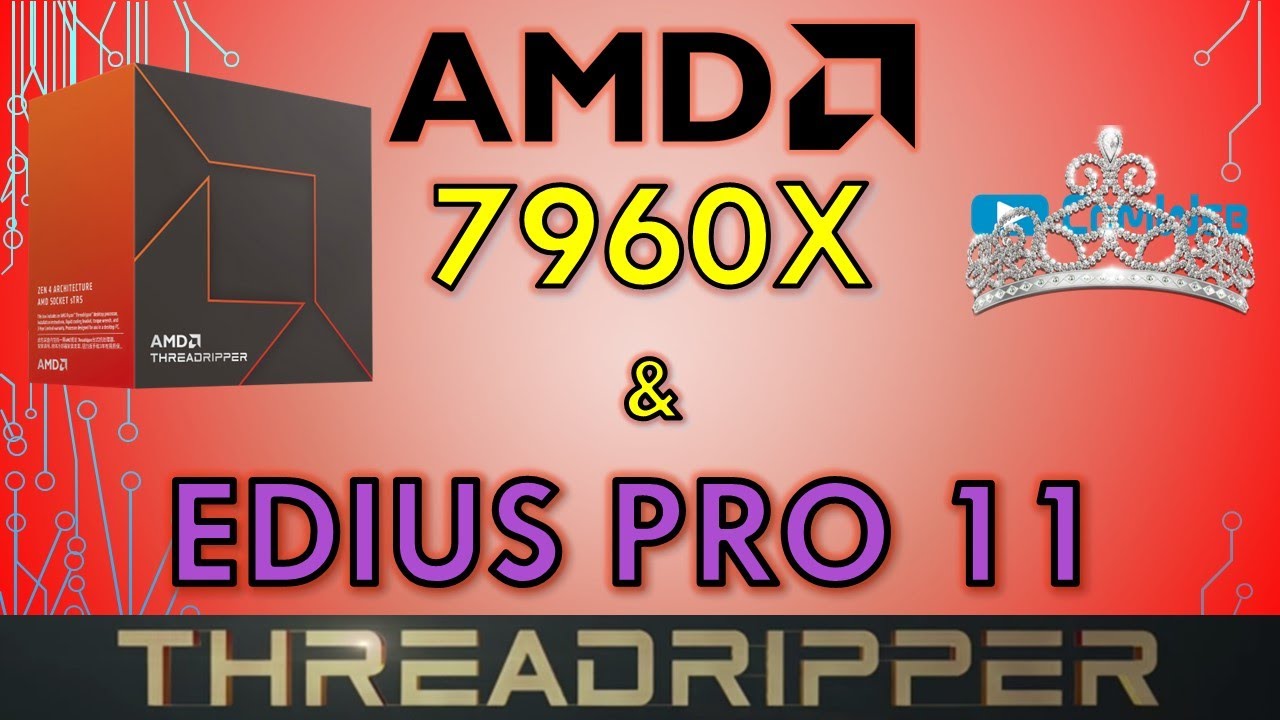 AMD Threadripper mit EDIUS PRO 11