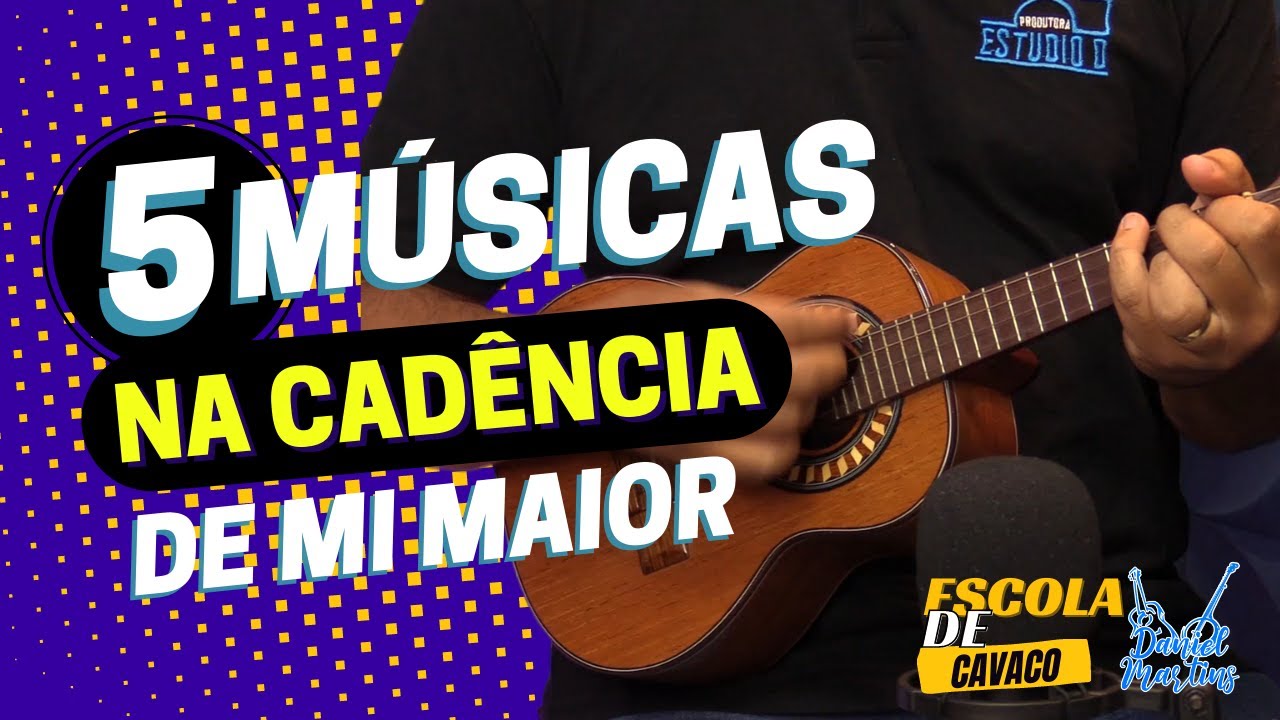 5 MÚSICAS EM E MAIOR | ESCOLA DE CAVACO DANIEL MARTINS