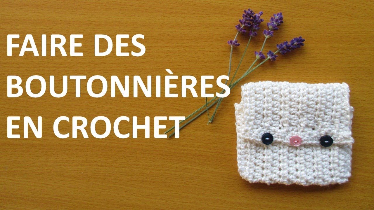 ❤ Comment faire des boutonnières en crochet ?
