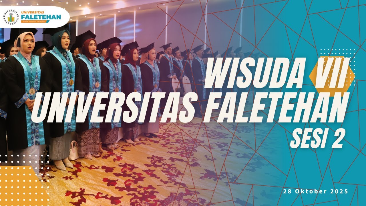 Wisuda Universitas Faletehan 2025 _ SESi 2