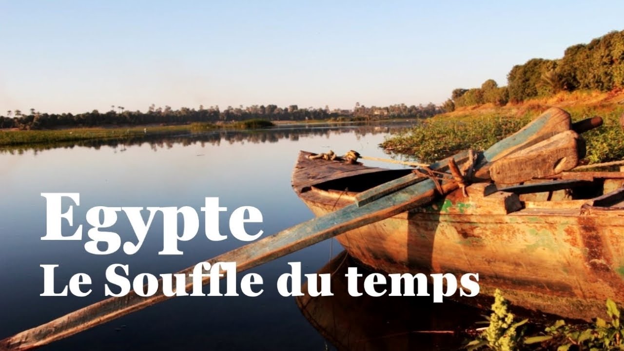 Egypte: Le Souffle du temps - Documentaire HD