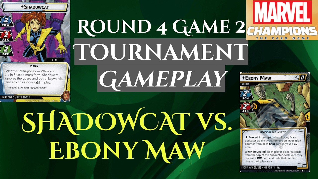 Round 4 Game 2 Limited Environment Gameplay | Protetion Shadowcat Vs.  Ebony Maw | Marvel Champions