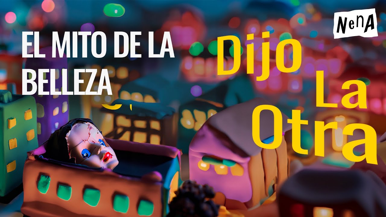 El Mito de La Belleza - DIJO LA OTRA