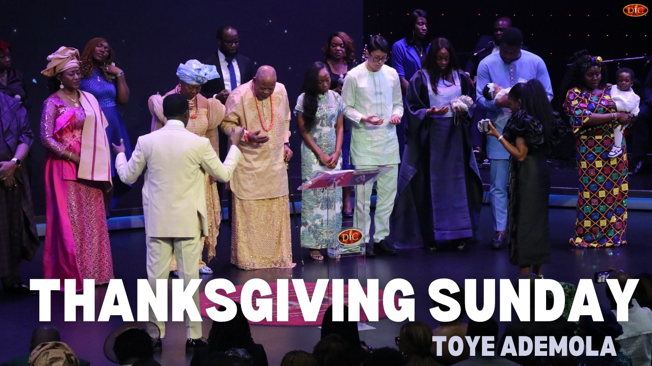 THANKSGIVING SUNDAY MARCH | TOYE ADEMOLA| DIC HOUSTON