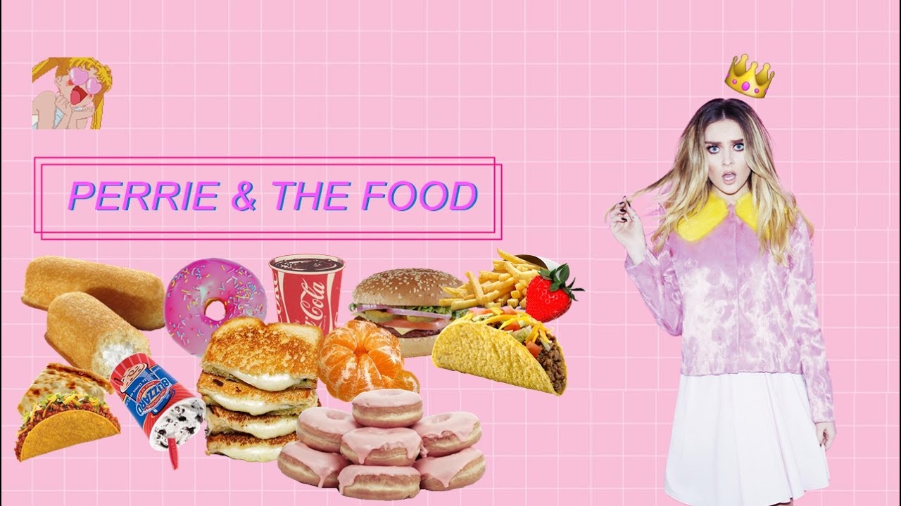 PERRIE AND THE FOOD // ❤