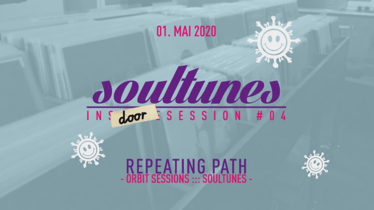 Indoorsession #04 / w. Repeating Path (Orbit Sessions, Soultunes)