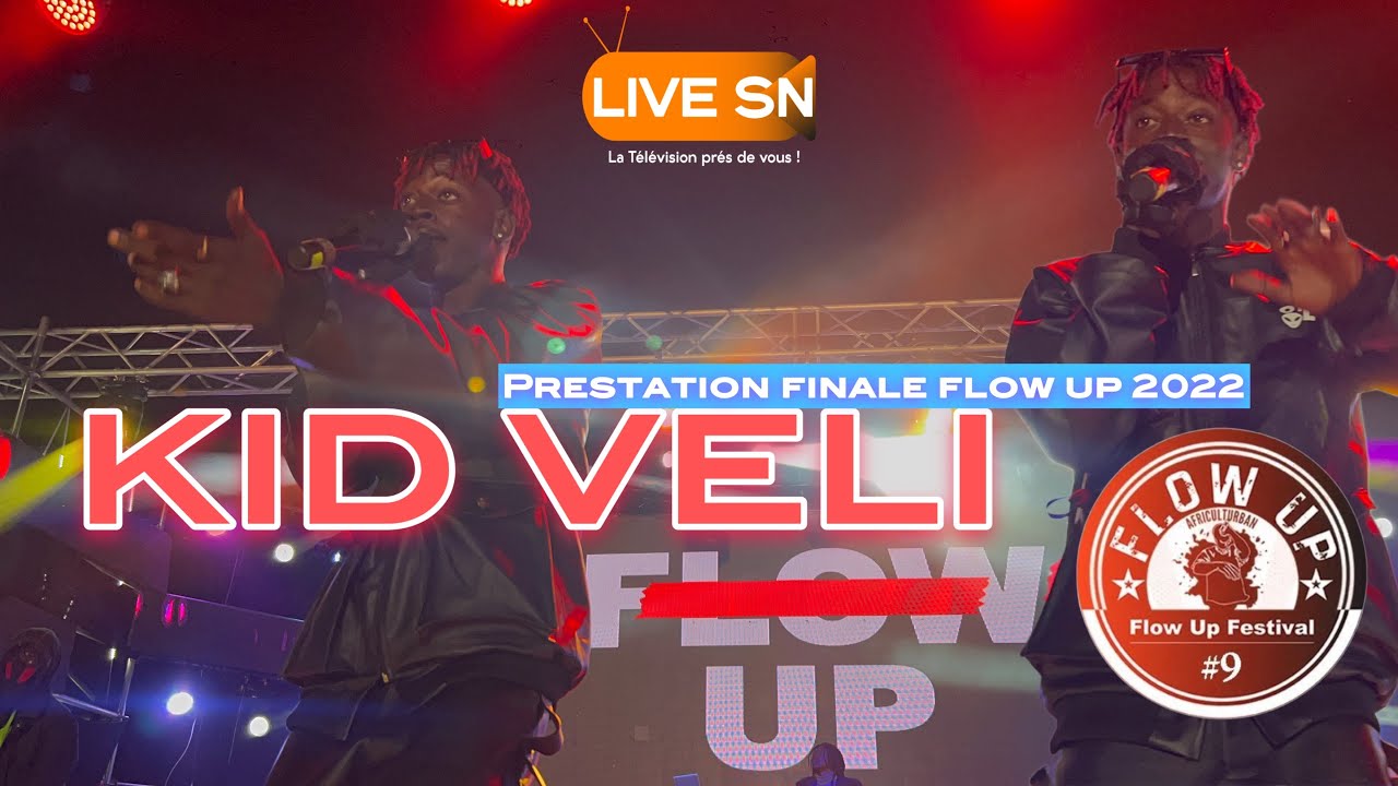 KID VELI | PRESTATION FINALE FLOW UP 2022 | Live Sn