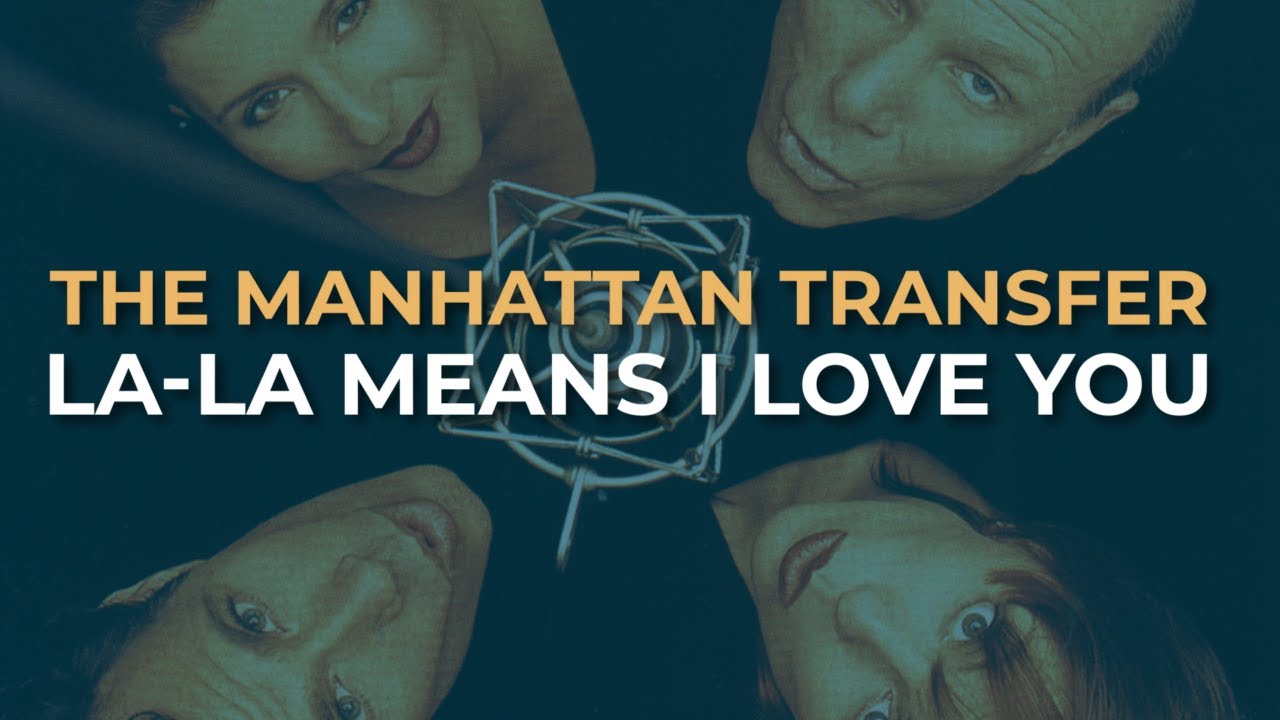 The Manhattan Transfer - La-La Means I Love You (Official Audio)