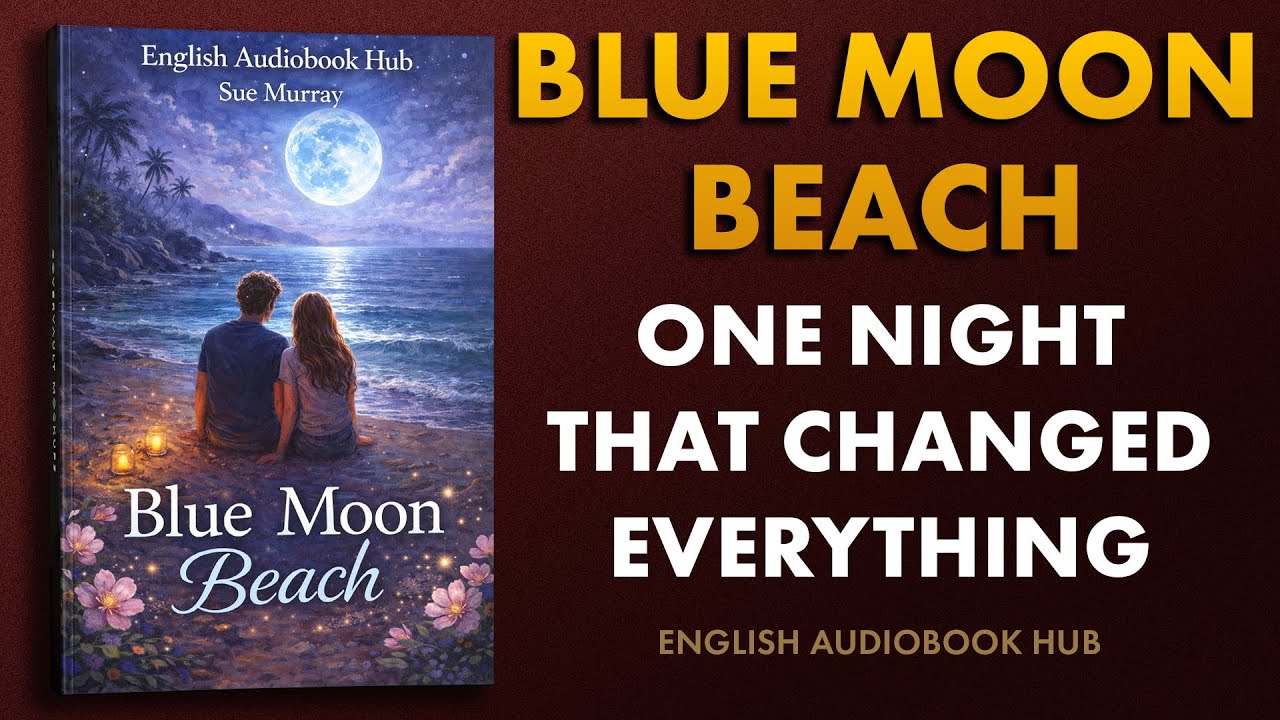 Blue Moon Beach | Emotional English Story Audiobook | Learn English || Graded Reader