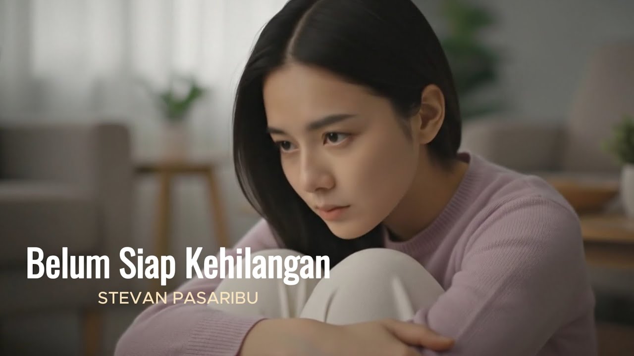 Belum Siap Kehilangan - Stevan Pasaribu | Cover by Aini