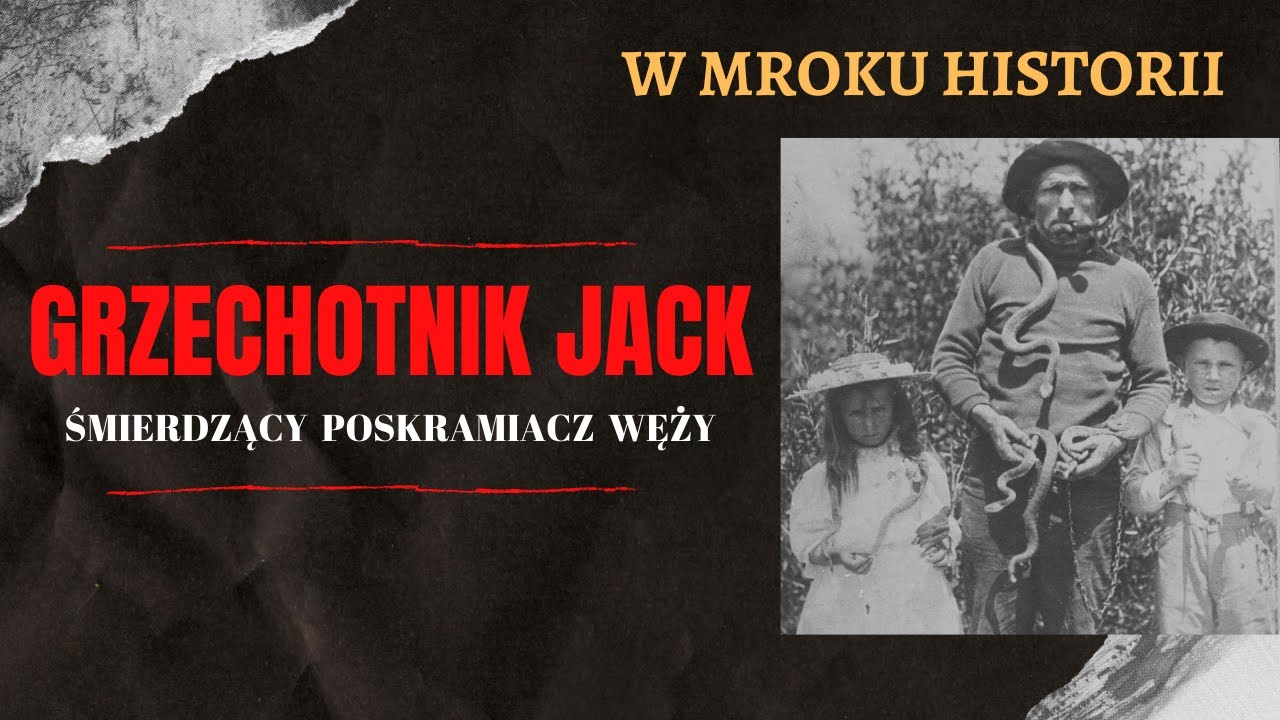 Grzechotnik Jack - śmierdzący poskramiacz węży | W mroku historii #17
