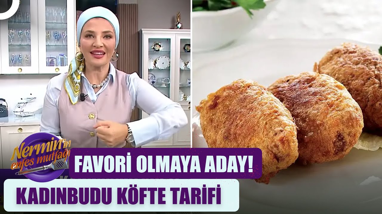 Püf Noktalarıyla Tam Ölçülü Kadınbudu Köfte | Nermin'in Enfes Mutfağı