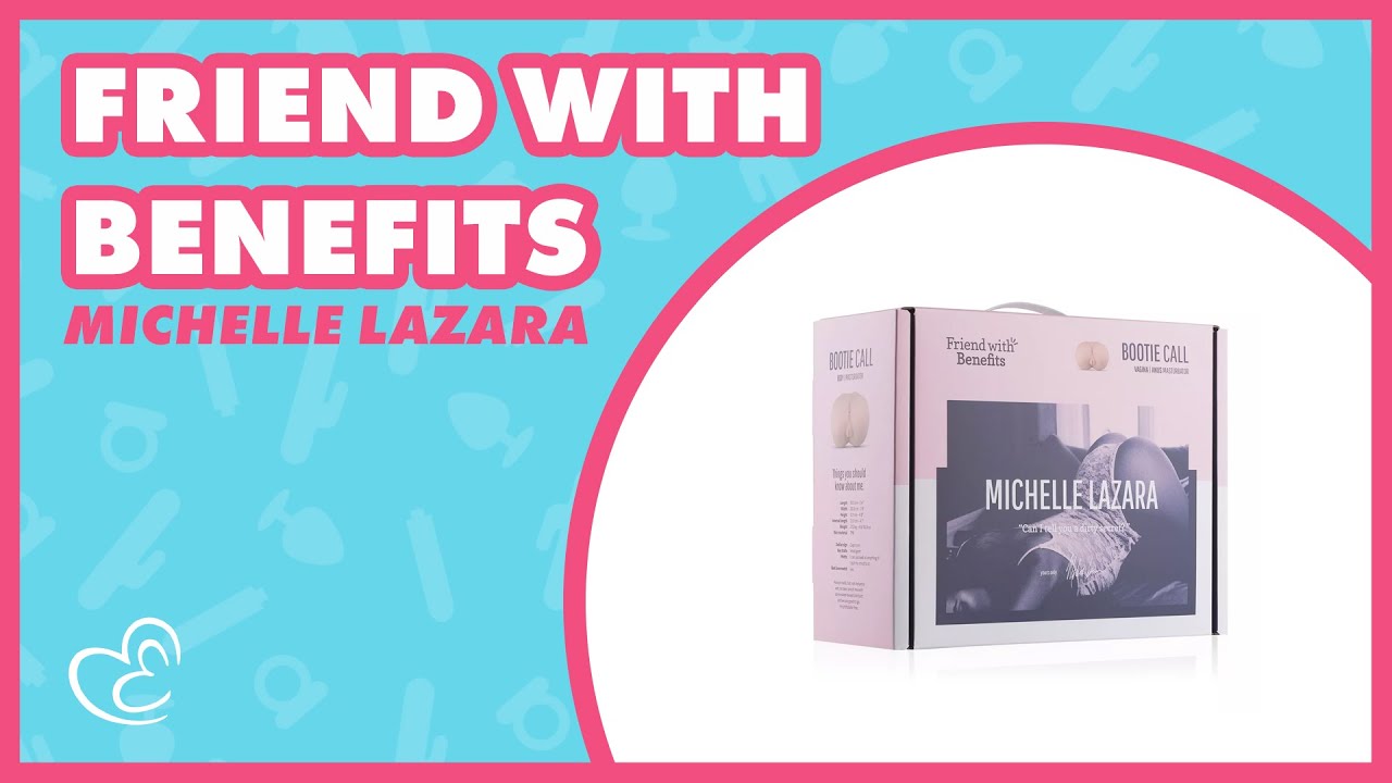 Friend With Benefits Michelle Lazara Review 🍑💗 EasyToys