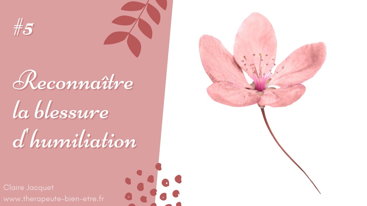 #5 Reconnaître la blessure d'humiliation