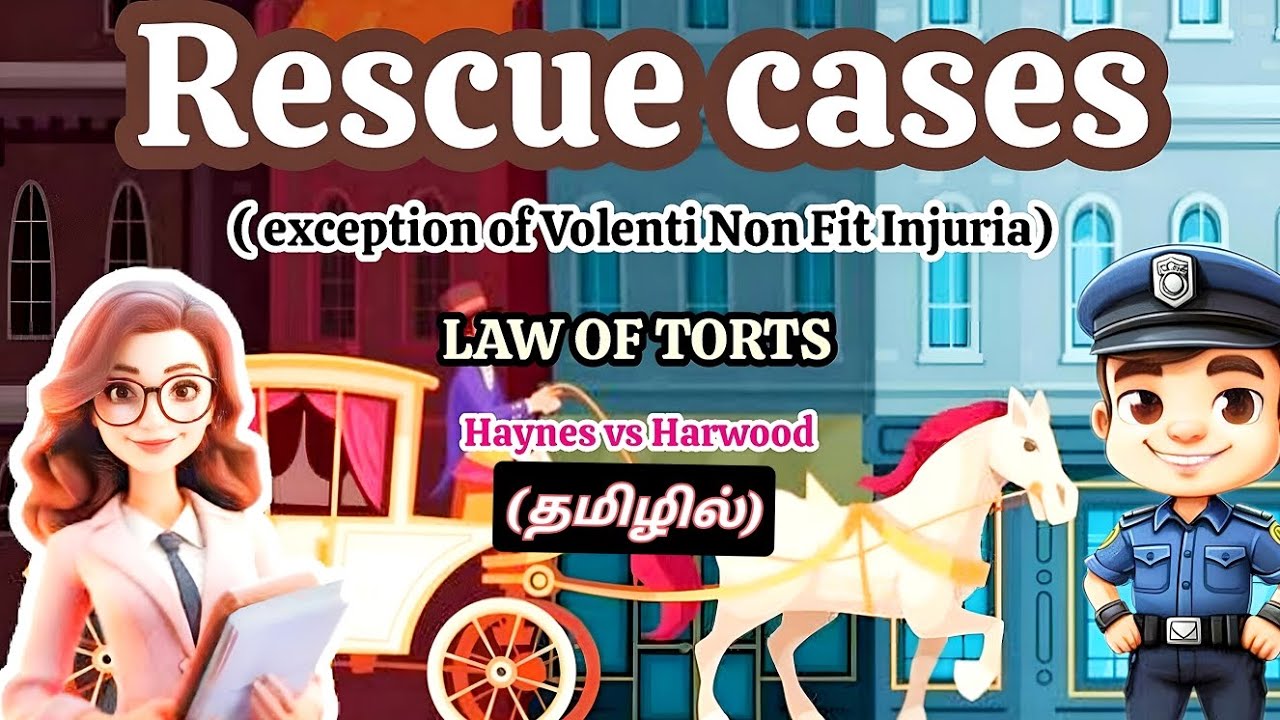 Rescue cases in Tamil|| Law of Torts Rescue cases|| Exceptions of volenti Non Fit Injuria in Tamil