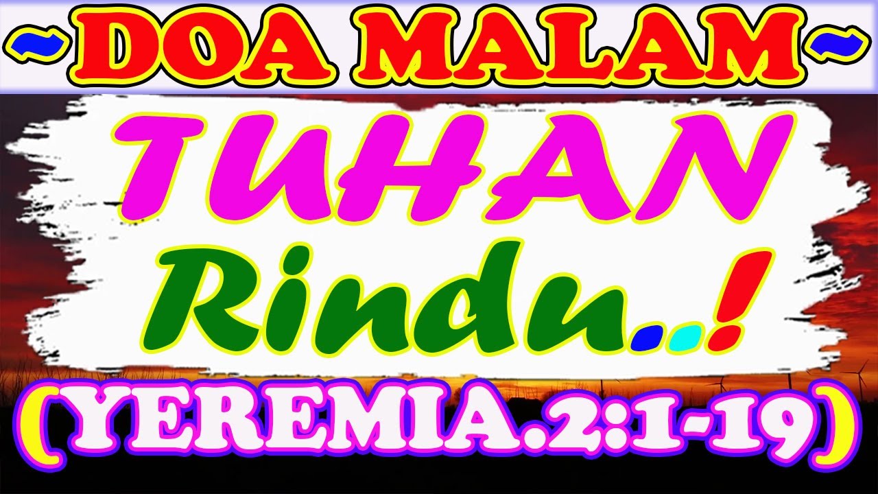 💚🔴💝Renungan Malam, Renungan Malam Kristen Sebelum Tidur, Firman Tuhan Sebelum Tidur
