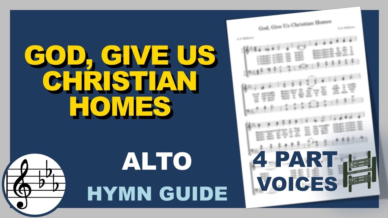 God Give Us Christian Homes Alto Eb Major