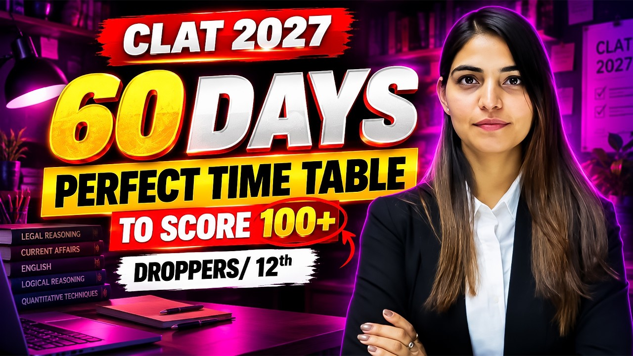 CLAT 2027 60 Days Study Plan & Timetable 🔥 Daily Routine, Mocks, GK Backlog & Revision