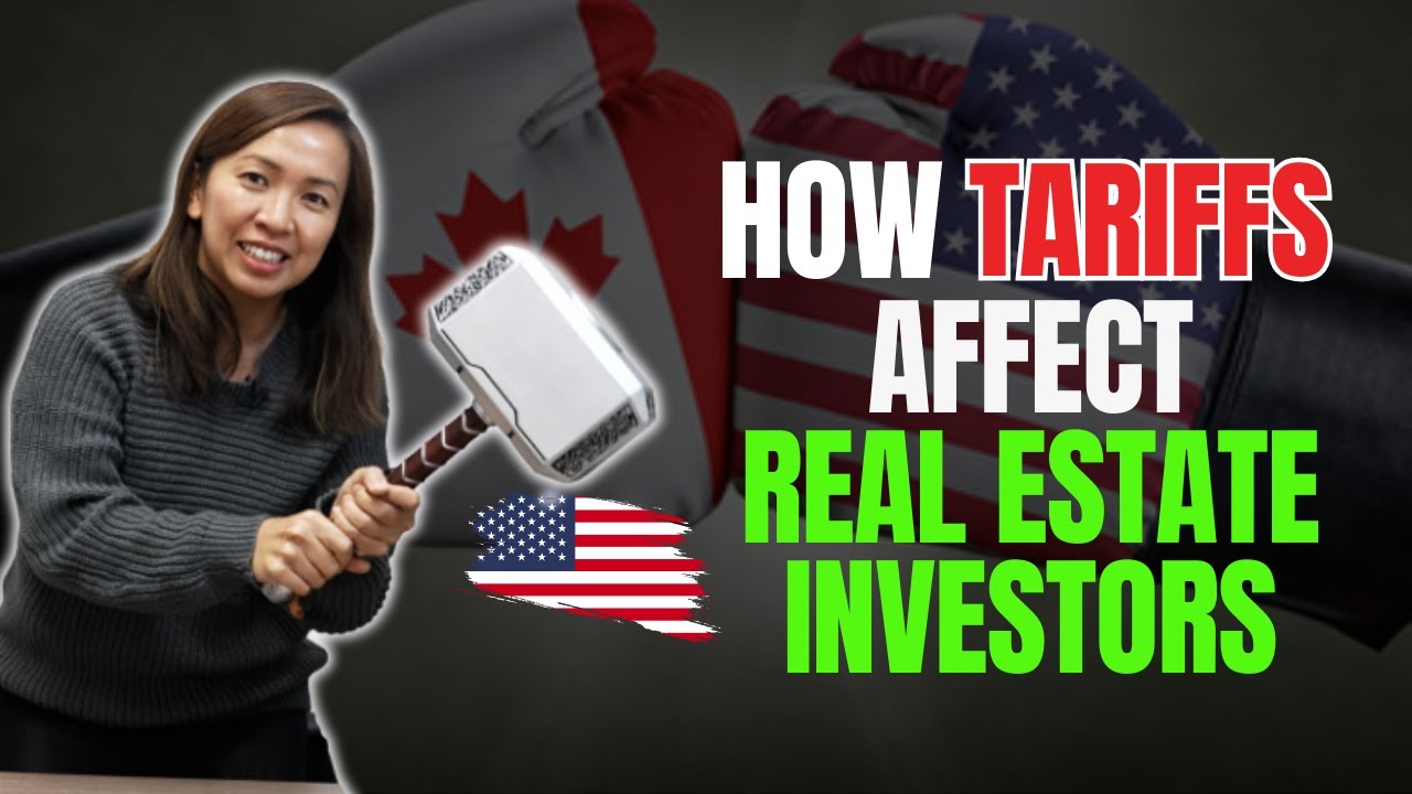 How US-Canada Tariffs Affect Real Estate Investors