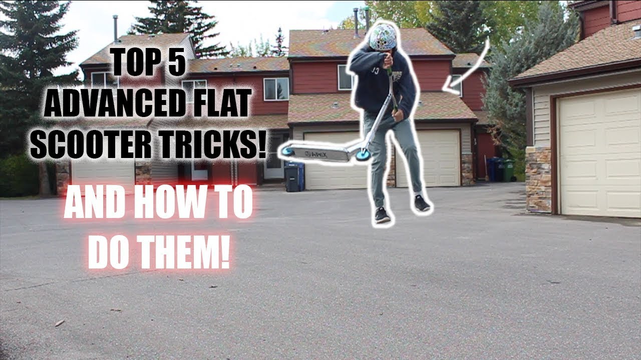 TOP 5 ADVANCED FLAT SCOOTER TRICKS! (AND HOW TO DO THEM)