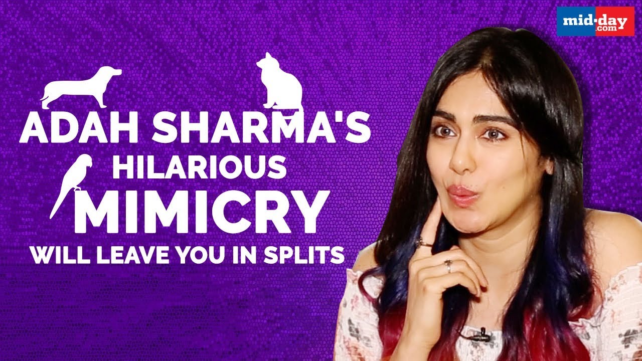 Adah Sharma's Hilarious Mimicry Will Leave You In Splits