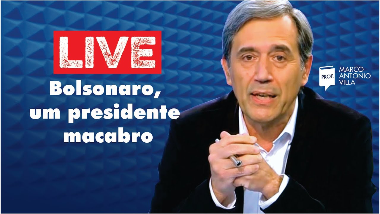 Live: Bolsonaro, um presidente macabro 20/05/20