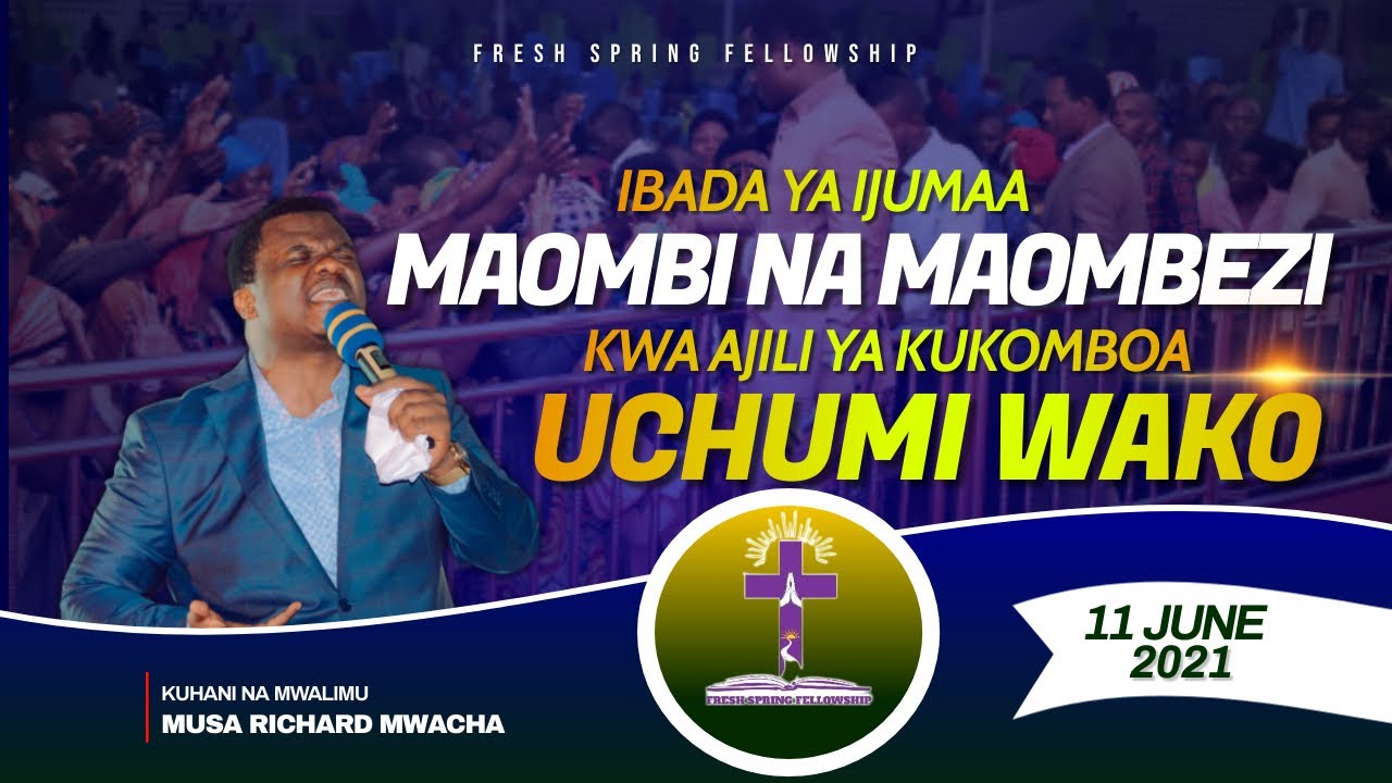 KUHANI MUSA - IBADA YA MAOMBI NA UFUNGULIVU KUTOKA FRESH SPRING FELLOWSHIP