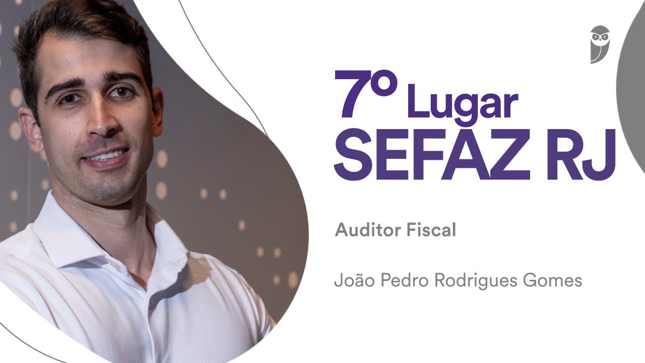 Concurso SEFAZ RJ: Conhe&ccedil;a Jo&atilde;o Pedro Rodrigues, aprovado em 7&ordm; lugar para Auditor Fiscal!