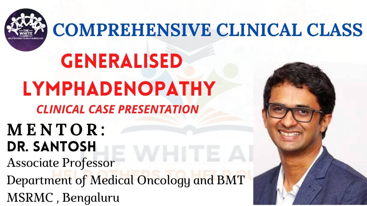 GENERALISED LYMPHADENOPATHY Clinical Case Presentation