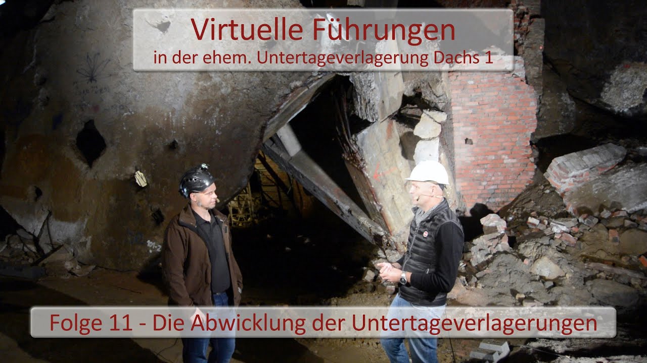 Folge 11 - Die Abwicklung der Untertageverlagerungen