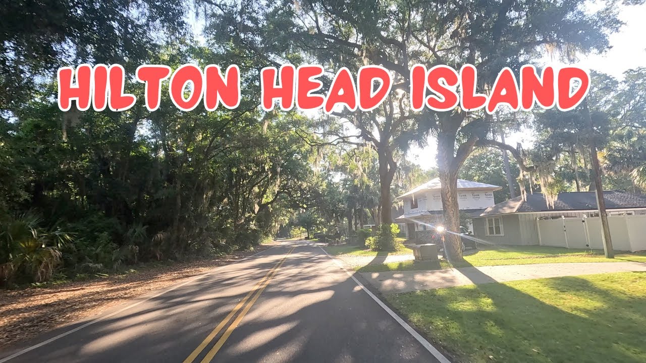 HILTON HEAD ISLAND, SC - DRIVING TOUR