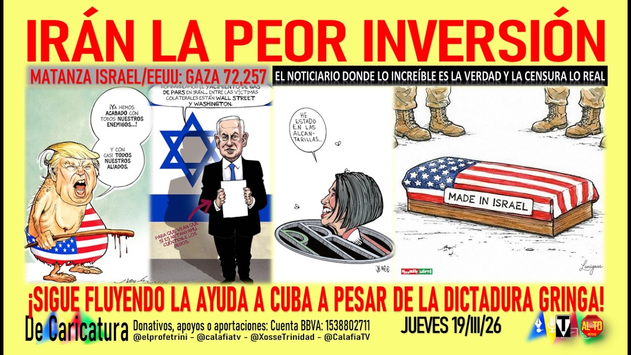 Irán Mala Inversión de EEUU y Talón de Trump * Fluye Ayuda a Cuba
