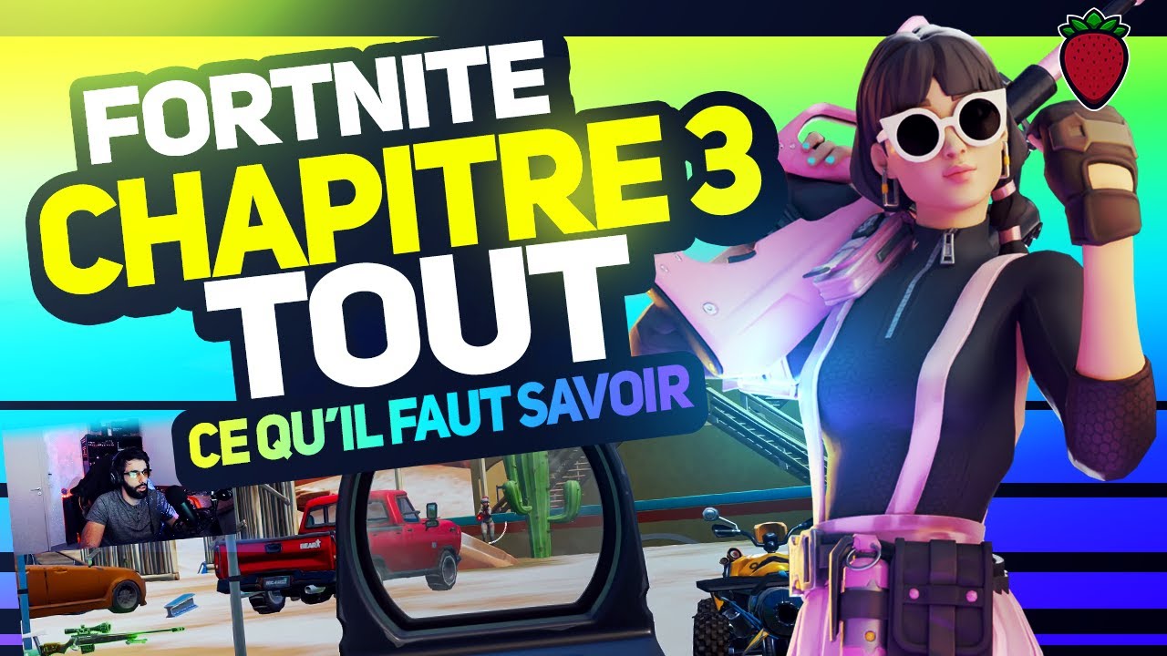 TOUT CE QU'IL FAUT SAVOIR SUR LE CHAPITRE 3 FORTNITE BATTLE ROYALE - ARMES , SPAWNS , ITEMS , ...