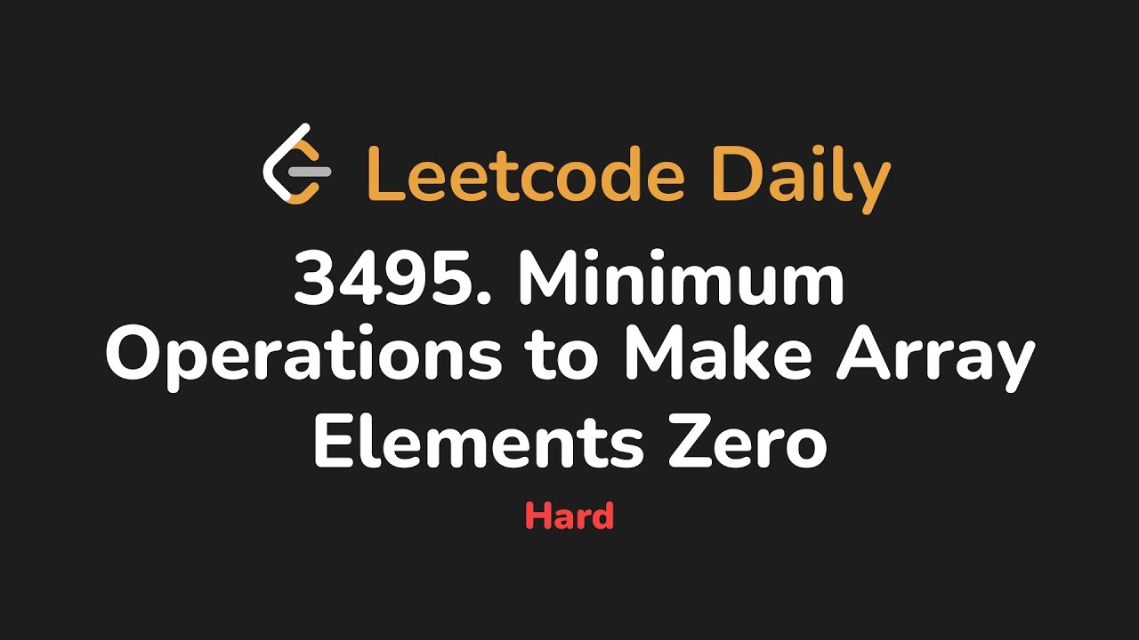 3495. Минимальное количество операций для обнуления элементов массива | Leetcode Daily - Python