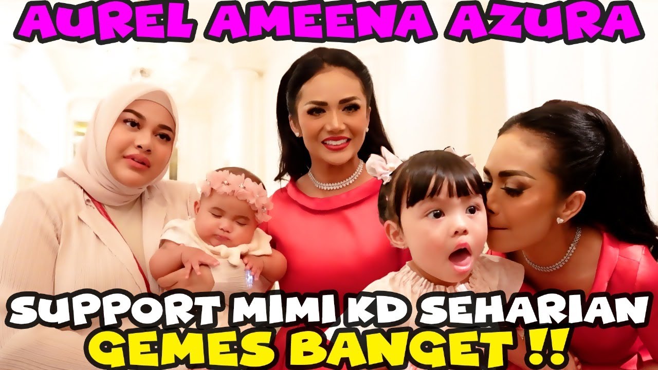 MIMI KD TERHARU, AUREL AMEENA AZURA SUPPORT ACARA MIMI KD!! GEMES BANGET