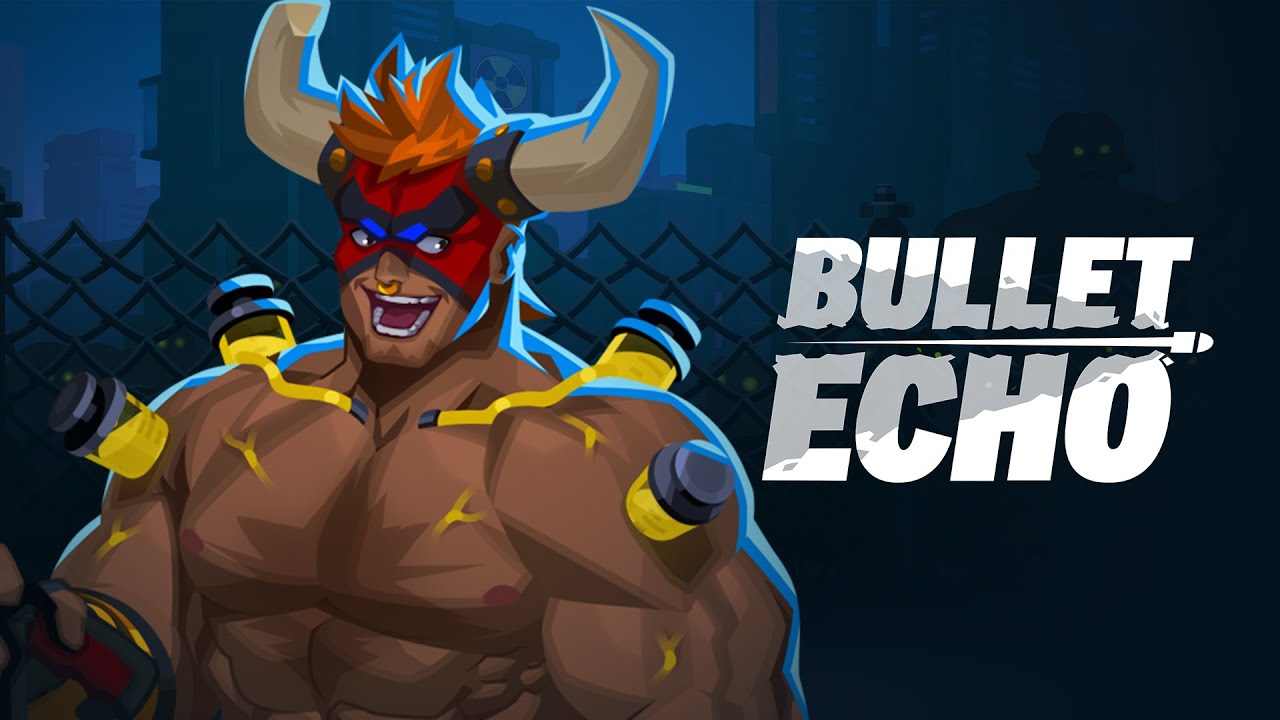 Bullet Echo | РАМЗИ - ГЕЙМПЛЕЙНЫЙ ТРЕЙЛЕР