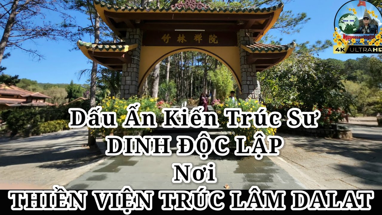 Thiền Viện Trúc Lâm| Dấu ấn của KTS Ngô Viết Thụ #dalat #kientruc 
