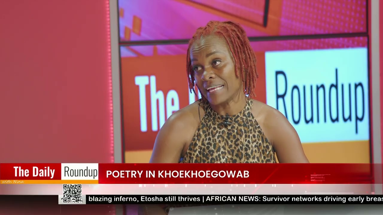 THE DAILY ROUNDUP WITH NINA | Poetry in Khoekhoegowab - nbc