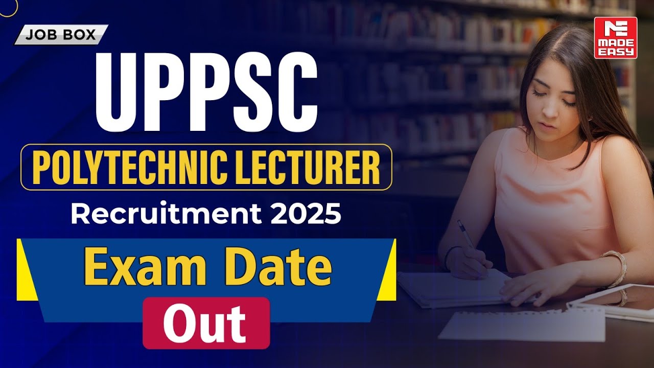 UPPSC Polytechnic Lecturer Exam Date Out 2025 | Strategy, Syllabus & Preparation!