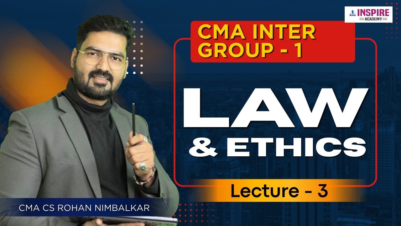 CMA Inter Law & Ethics Lec 3 | For June/Dec 2026 Attempt | CMA CS Rohan Nimbalkar