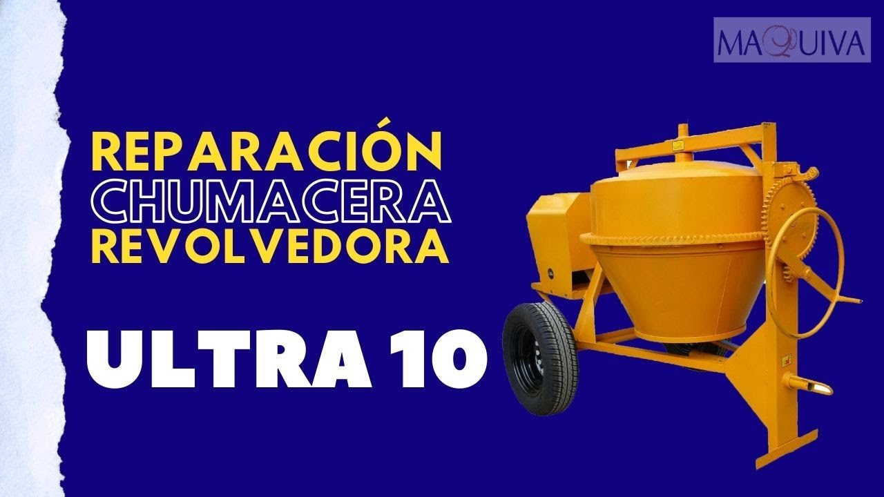REPARACIÓN DE CHUMACERA EN REVOLVEDORA DE CONCRETO CIPSA ULTRA 10