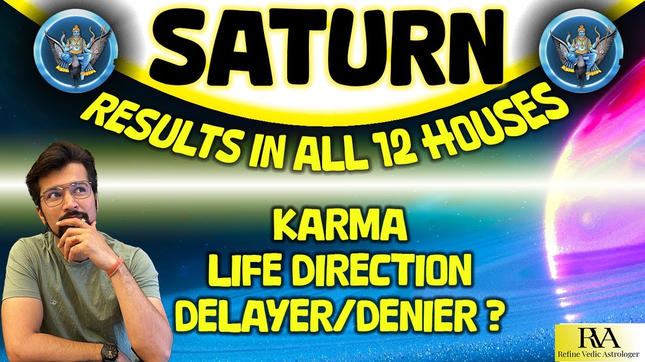 Saturn Results in All 12 Houses 🪐 |Detailed Video| KARMA,LIFE JOURNEY #saturn